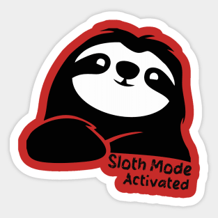 Sloth Mode: Activated Sticker